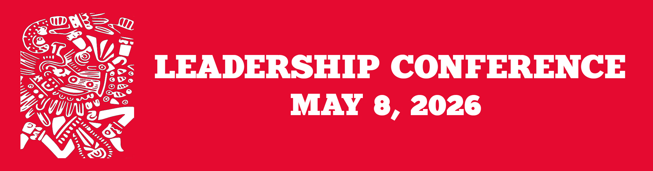 Leadership Conference: May 8, 2026